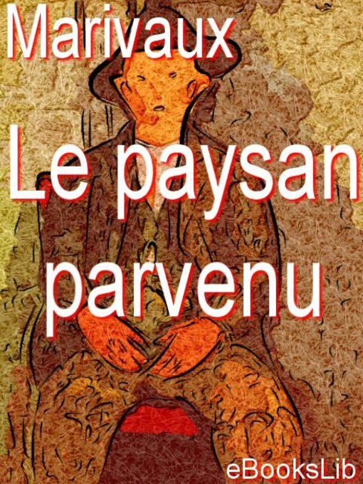 Title details for Le paysan parvenu by Marivaux - Available